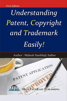 Understanding Patent, Copyright and Trademark Easily