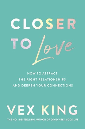 Closer to Love Vex King Book