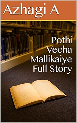 Pothi Vecha Mallikaiye Full Story