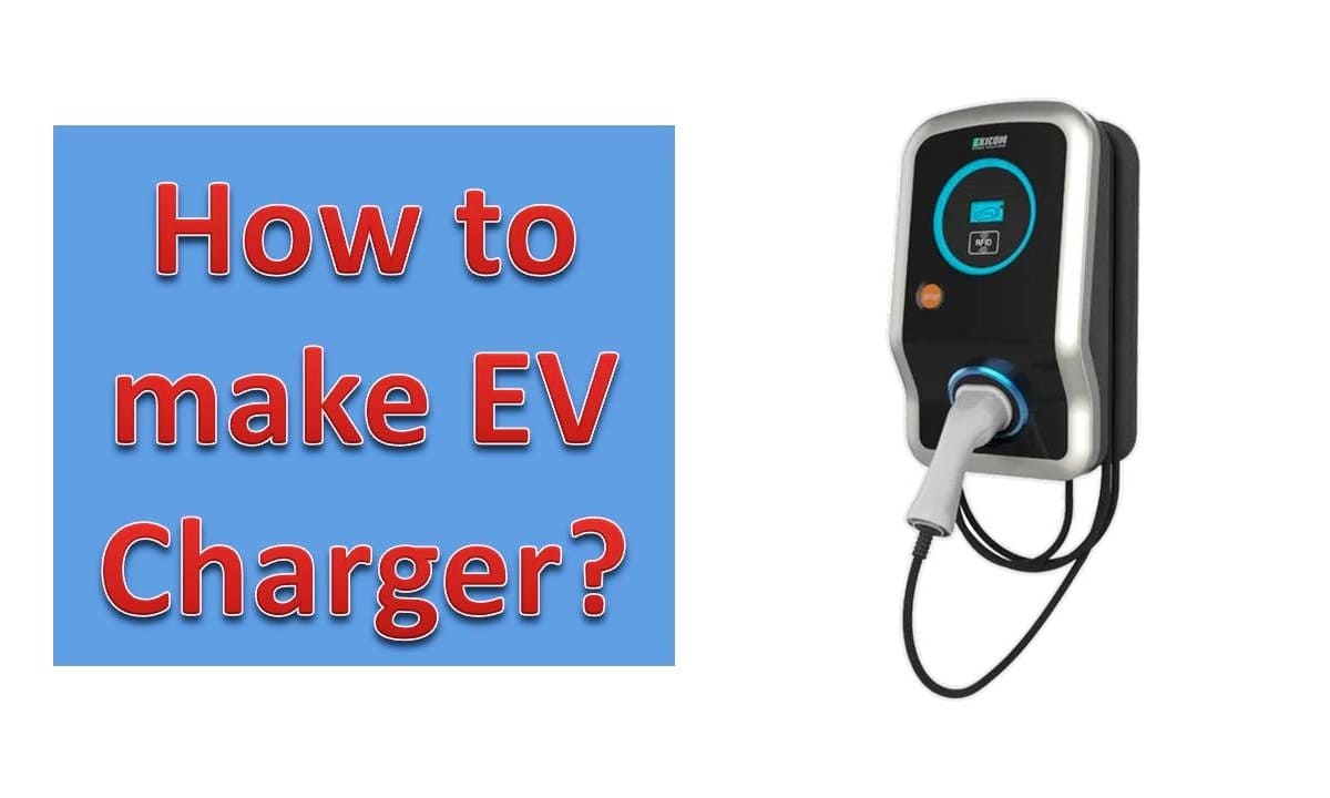 How to make EV Charger?