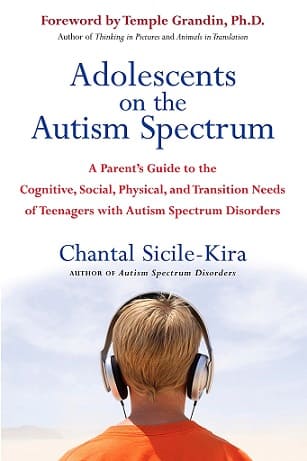 Adolescents on the Autism Spectrum Book by Chantal Sicile-Kira