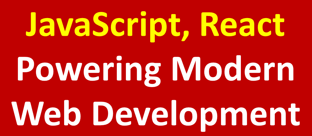 JavaScript & React: Powering Modern Web Development