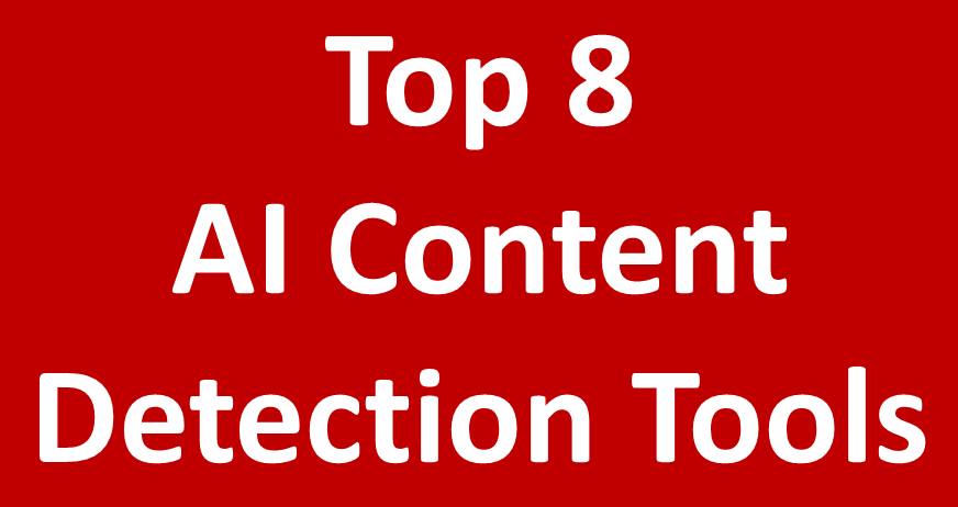 Top 8 AI Content Detection Tools - You should Know