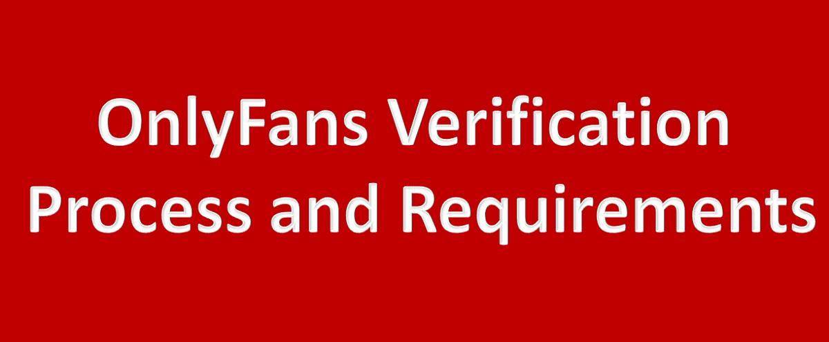 OnlyFans Verification: Process and Requirements