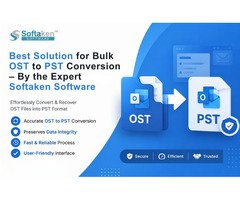 Best Solution for Bulk OST to PST Conversion – By the Expert Softaken Software