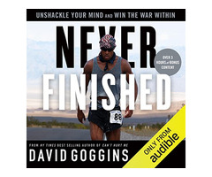 Never Finished: Unshackle Your Mind and Win the War Within
