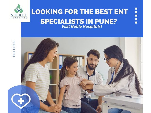 Looking for the Best ENT Specialists in Pune? Visit Noble Hospitals! - 1/1