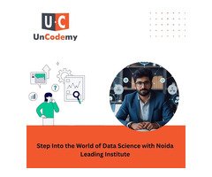 Step Into the World of Data Science with Noida Leading Institute