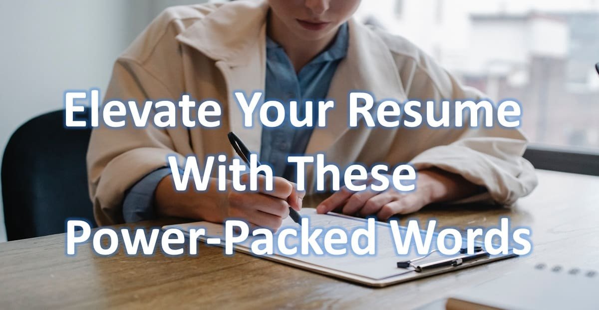 Elevate Your Resume with These Power-Packed Words