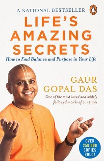 Life's Amazing Secrets by Gaur Gopal Das