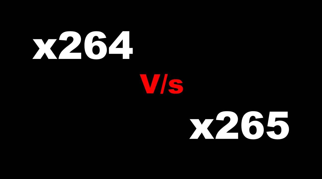 x264 vs x265: Understanding the Key Differences
